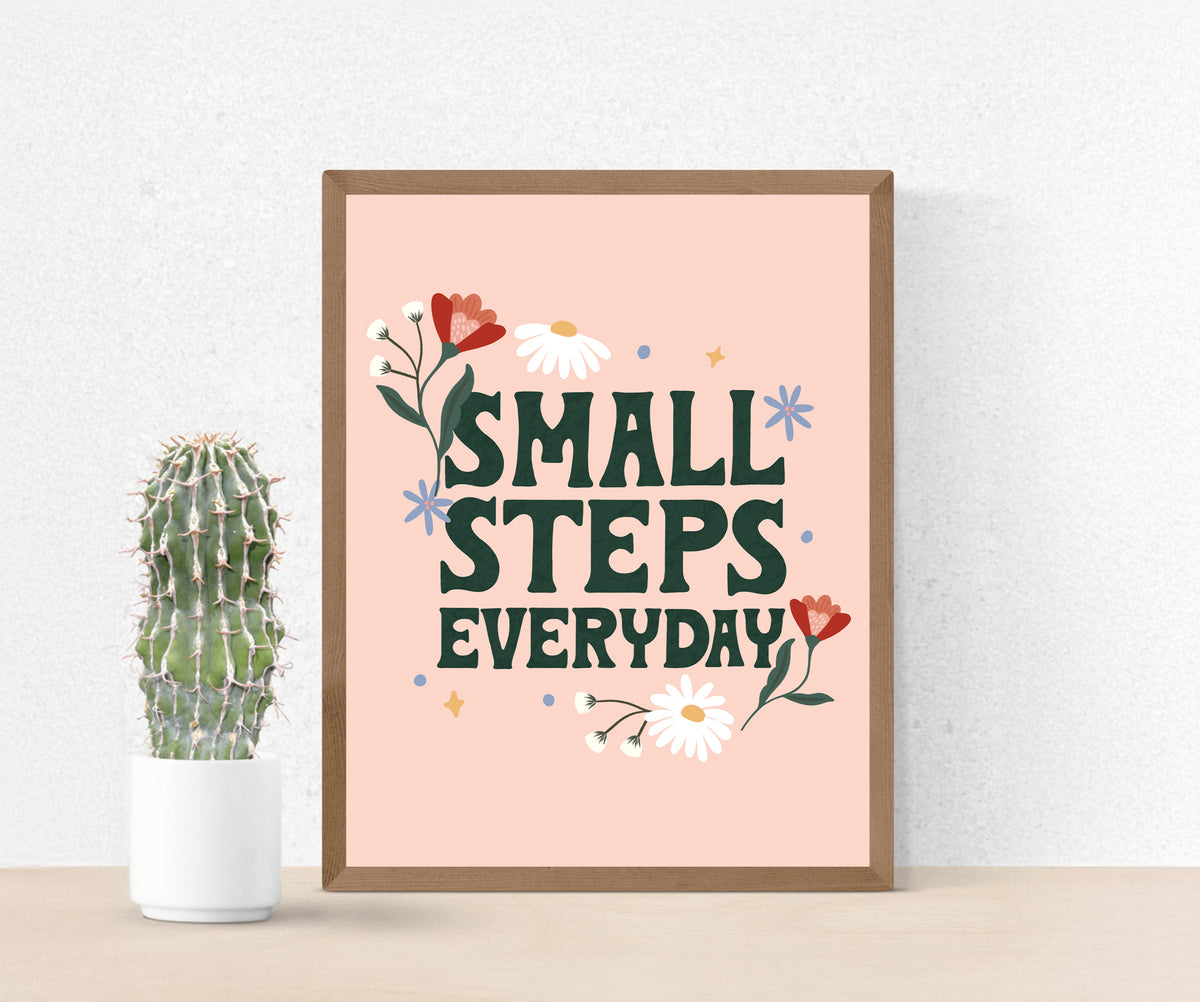Small Steps Everyday Typography Art Print