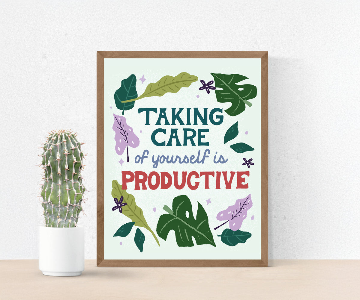Taking Care of Yourself Typography Art Print