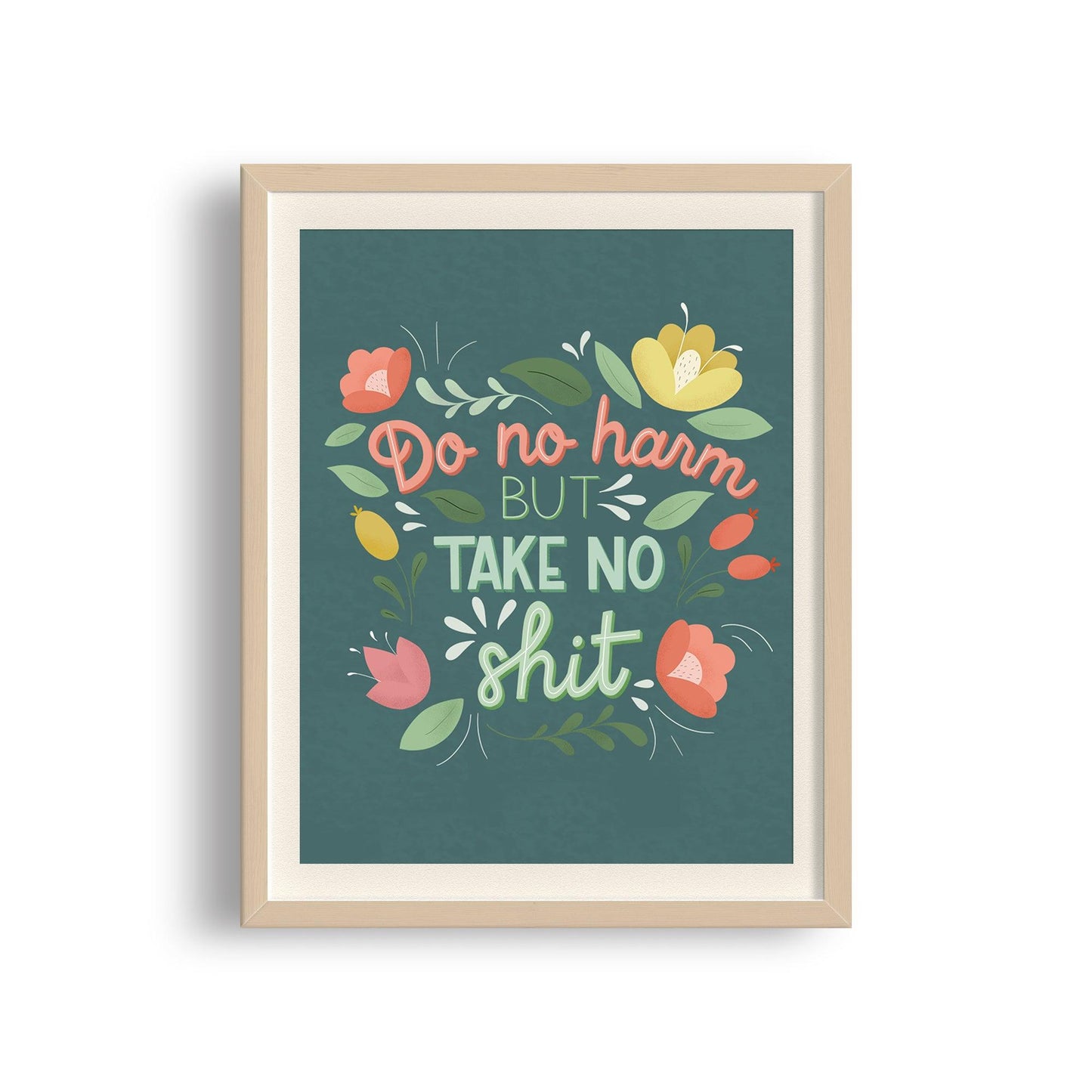 Do No Harm but Take No Shit Art Print - StephKayDesigns
