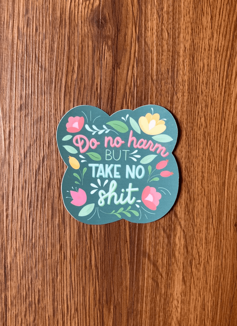 Do No Harm Sticker - StephKayDesigns