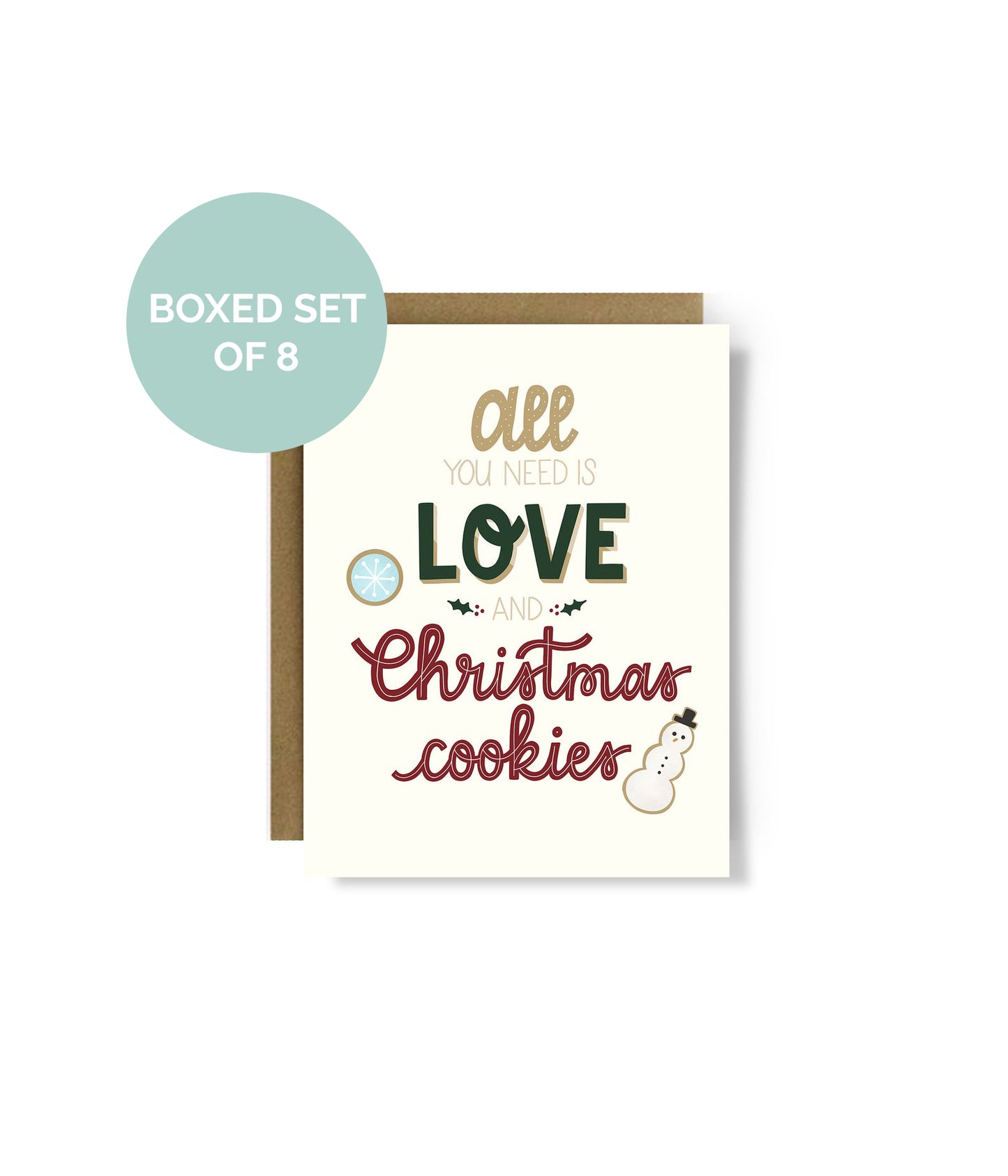 All You Need is Christmas Cookies Greeting Card