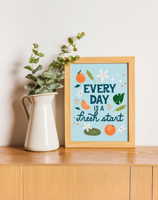 Everyday is a Fresh Start Typography Art Print