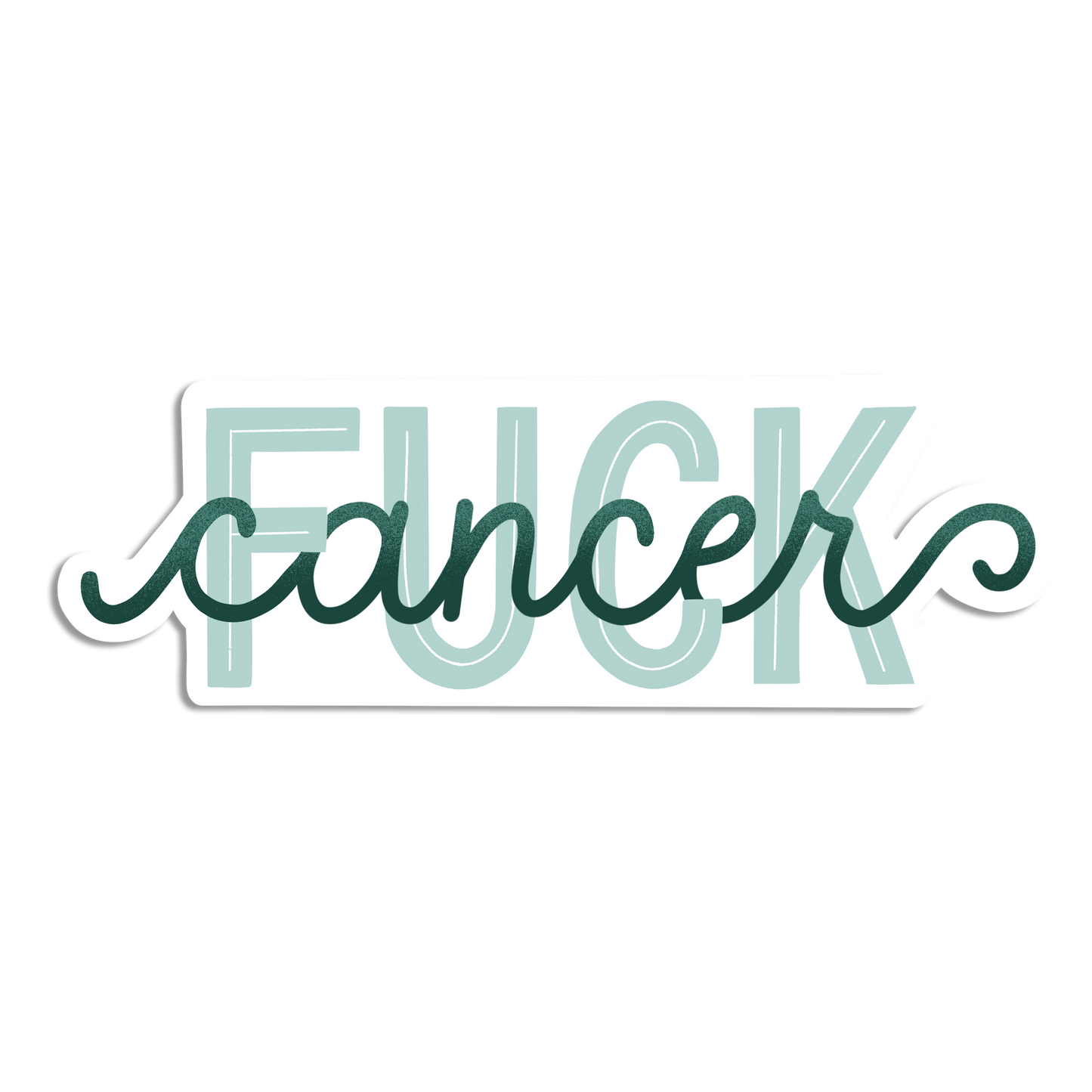 Fuck Cancer Hand-Lettered Cancer Survivor Sticker