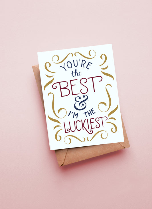 Best and Luckiest Love Hand-Lettered Greeting Card