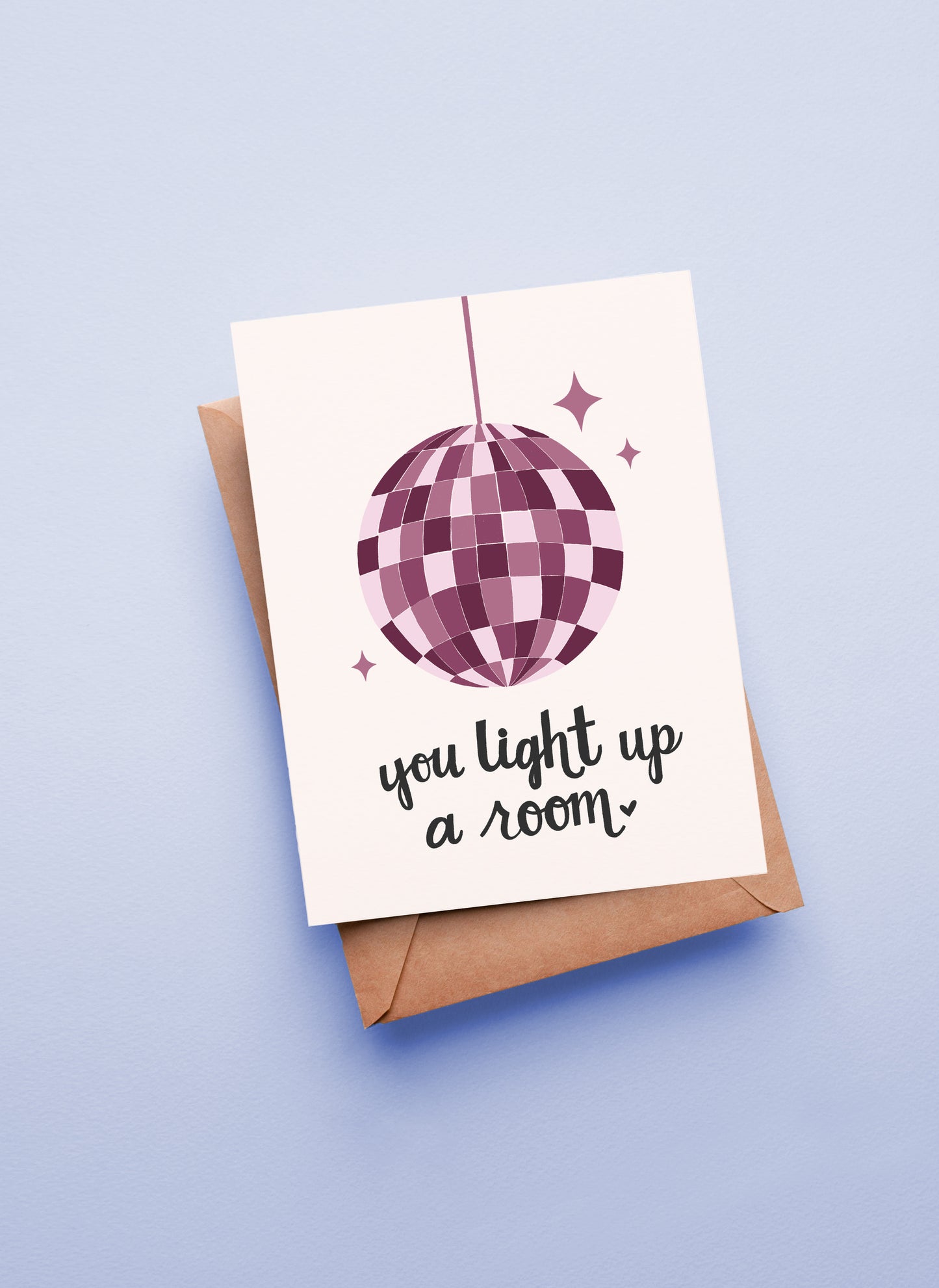 You Light up a Room Love Card