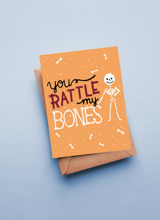 You Rattle my Bones Halloween Greeting Card