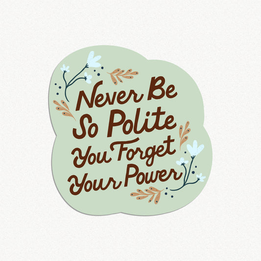 Never be so Polite Marjorie Taylor Swift Die-Cut Sticker