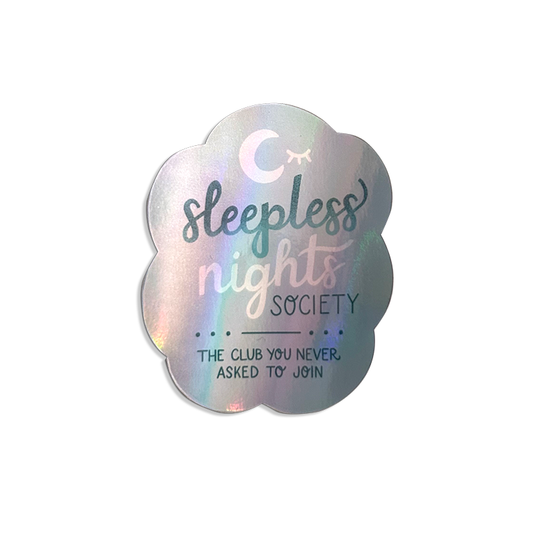 Sleepless Nights Society Funny Insomniac Holographic Sticker