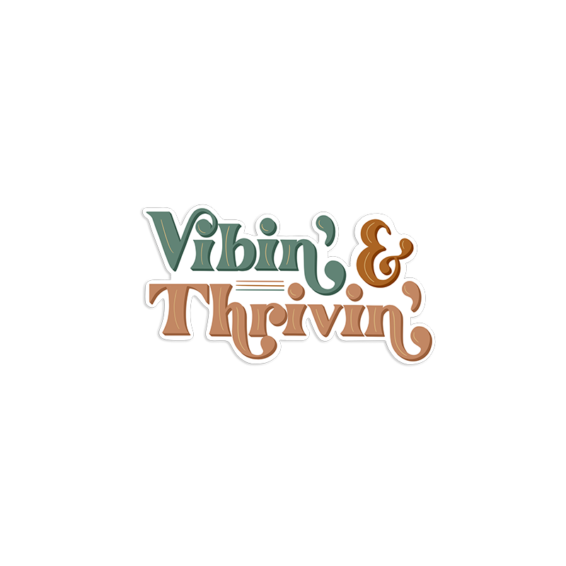 Vibin' & Thrivin' Die-Cut Vinyl Sticker