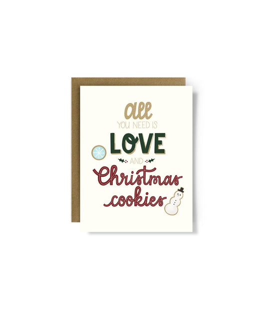 All You Need is Christmas Cookies Greeting Card - StephKayDesigns