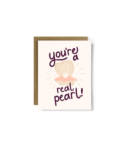 You're a Real Pearl Love Greeting Card - StephKayDesigns