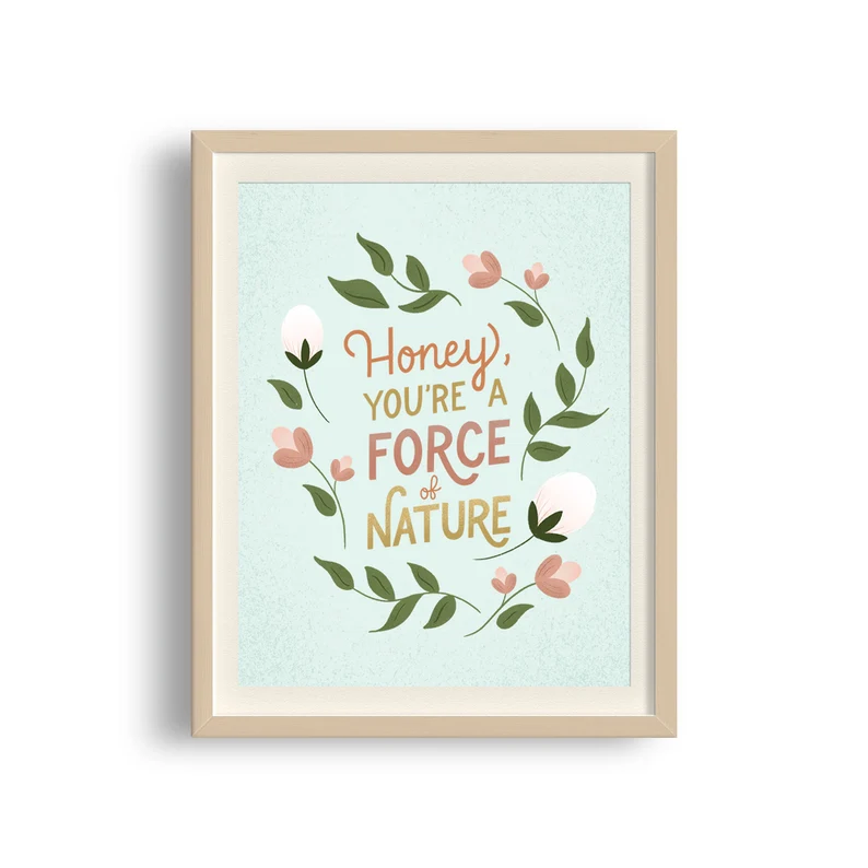 You're a Force of Nature Hand-Lettered Art Print