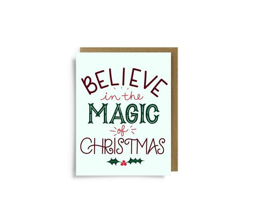 Believe in the Magic of Christmas Greeting Card - StephKayDesigns